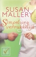 Mallery, Susan - Simpelweg verrukkelijk