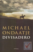 Ondaatje, Michael - Divisadero