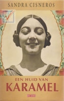 Cisneros, Sandra - Een huid van karamel