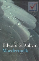 Aubyn, Edward St - Moedermelk