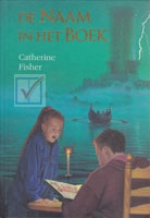 Fisher, Catherine - De Naam in het Boek