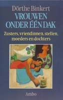 Binkert, Dorthe - Vrouwen onder één dak