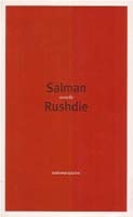 Rushdie, Salman - Woede