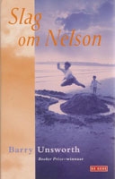 Unsworth, Barry - Slag om Nelson