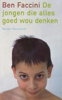 Faccini, Ben - De jongen die alles goed wou denken