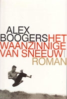 Boogers, Alex - Het waanzinnige van sneeuw
