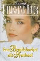 Thijssing-Boer, Henny - Een bruidsboeket als symbool