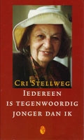 Stellweg, Cri - Iedereen is tegenwoordig jonger dan ik