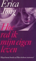Jong, Erica - Hoe red ik mijn eigen leven