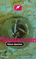Spiotta, Dana - Bliksemveld