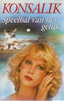 Konsalik - Speelbal van het geluk