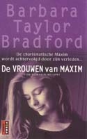 Bradford, Barbara Taylor - De vrouwen van Maxim