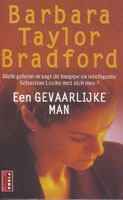 Bradford, Barbara Taylor - Een gevaarlijke man