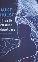 Hulst, Auke - Jij en ik en alles daartussenin