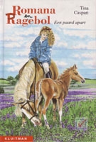 Caspari, Tina - Romana en Ragebol, een paard apart