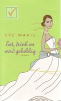 Makis, Eva - Eet, drink en word gelukkig