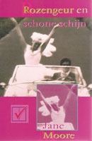 Moore, Jane - Rozengeur en schone schijn