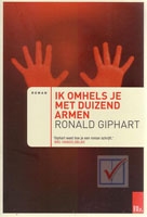 Giphart, Ronald - Ik omhels je met duizend armen