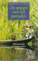Galdikas, Birute M.F. - De spiegel van het paradijs