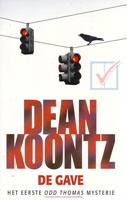 Koontz, Dean - De gave