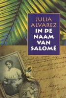 Alvarez, Julia - In de naam van Salome