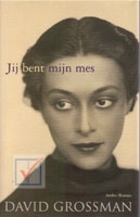 Grossman, David - Jij bent mijn mes