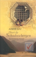Liu, Aimee - Over de schaduwbergen