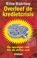 Middelkoop, Willem - Overleef de kredietcrisis