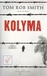 Smith, Tom Rob - Kolyma