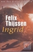 Thijssen, Felix - Ingrid