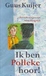Kuijer, Guus - Ik ben Polleke hoor!