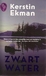 Ekman, Kerstin - Zwart water