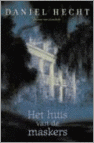 Hecht, Daniel - Het huis van de maskers