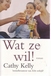 Kelly, Cathy - Wat ze wil!